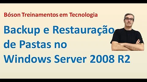 5 - Backup e Restauração de Arquivos e Pastas no Windows Server 2008 R2