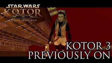 Star Wars KOTOR 3 Series -  PREVIOUSLY ON!  See how we get to the conflict between Revan & Meetra
