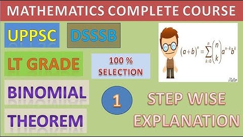 TGT/ PGT ENTRANCE MATHS / BINOMIAL THEOREM / Lec-1 / FOR UP TGT MATHS / UPPSC LT GRADE MATHS