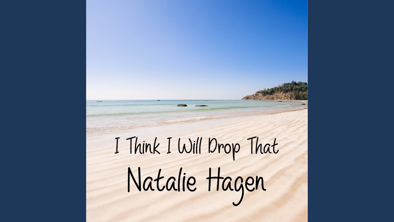 I Think I Will Drop That