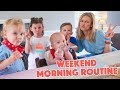 WEEKEND MORNING ROUTINE WITH 4 KIDS!