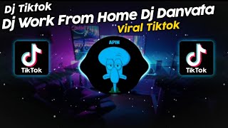 DJ WORK FROM HOME BY DJ DANVATA VIRAL TIK TOK TERBARU 2023!!