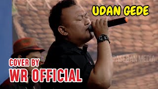 UDAN GEDE - WR  Feat Andri TTM AKUSTIK ( WR  - COVER )