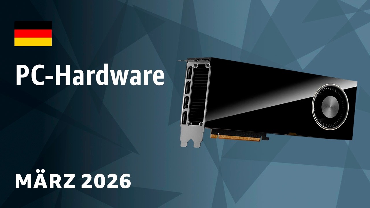 März 2026: Die heißeste PC-Hardware: Grafikkarten, Prozessoren, Mainboards und mehr!