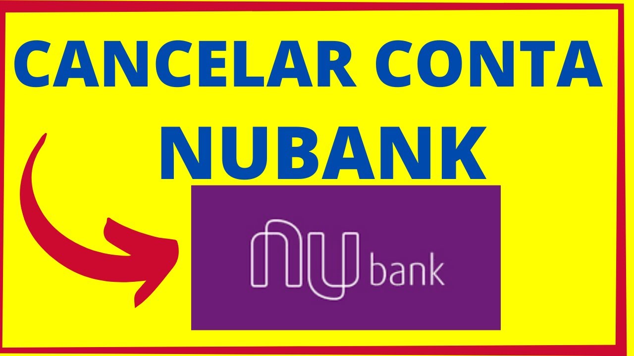 Como cancelar a conta do Nubank