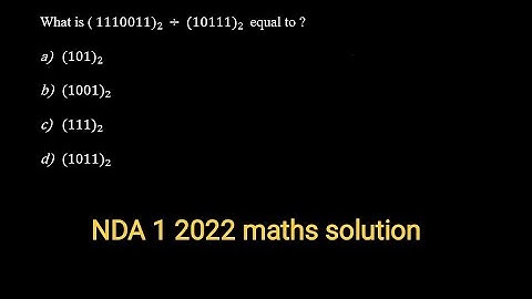NDA 1 2022 | mathematics solution | binary numbers