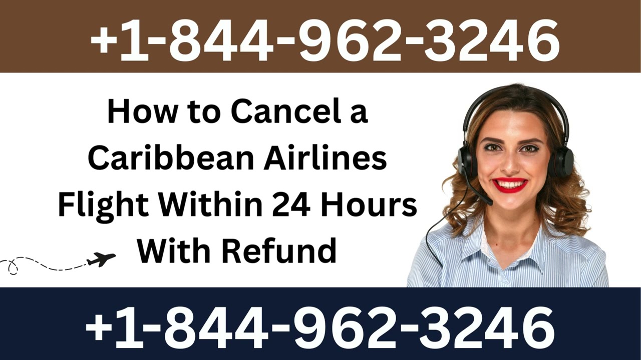 How to Cancel a Caribbean Airlines Flight Within 24 Hours With Refund