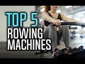 Best Rowing Machines in 2018!