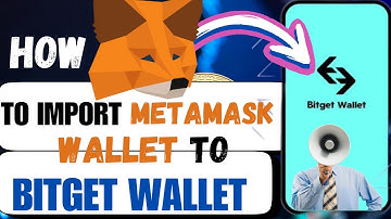 HOW TO IMPORT METAMASK WALLET TO BITGET WALLET