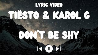 Tiësto & Karol G - Don't Be Shy Lyrics