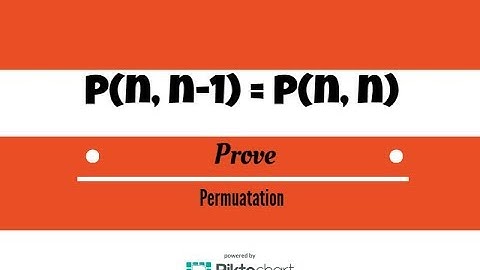 Prove that P(n, n-1) = P(n,n)