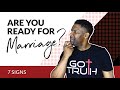 7 Signs You're NOT Ready for Marriage!