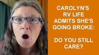 Carolyn&#39;s RV Life Admits She&#39;s Going Broke