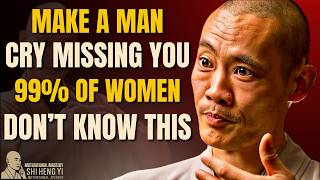 Celebrity Make Men Cry Missing You 😭 — 99% of Women Don’t Know This | Shi Heng Yi Relationship Advise Profile
