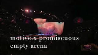 {EMPTY ARENA} motive x promiscuous mashup
