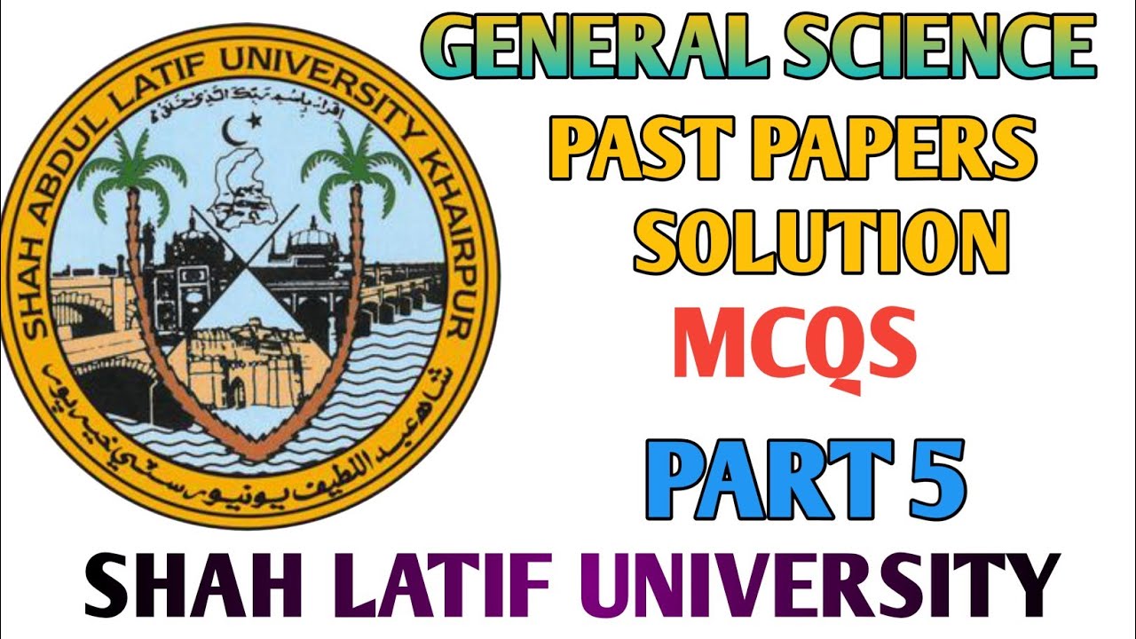 General Science//Mcqs//entry test//past papers solution//Shah Latif University Khair pur