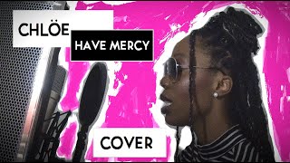 CHLOE BAILEY - HAVE MERCY (SONG COVER + REMIX) (/W SUBTITLES)