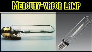 Mercury vapour lamp எப்படி வேலை செய்கிறது?