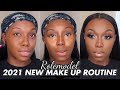 EASY NEW MAKE UP ROUTINE | ADJUSTING TO 2021 ...HOW LONG SHOULD YOU MAKE HIM WAIT ?