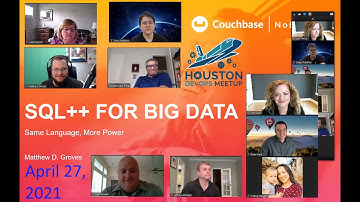 Houston DevOps Meetup 2021-04-27 SQL++ with Couchbase and Matt Groves