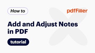 How to Add and Adjust Notes in the pdfFiller Editor