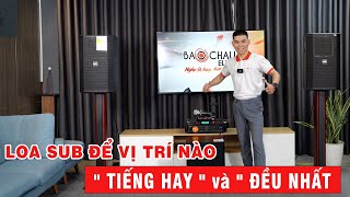 Cách Đặt Loa Sub vị trí nào cho Để Âm Thanh Nghe Hay Nhất, tiếng đều nhất