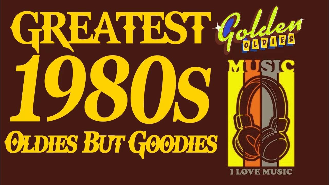 80s-greatest-hits-best-oldies-songs-of-1980s-oldies-but-goodies