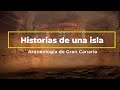 Teaser. Historias de una isla. Arqueología de Gran Canaria