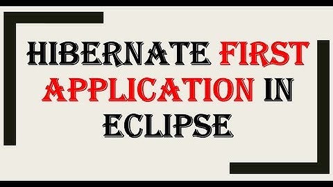 Hibernate First Application In Eclipse | Hibernate #3