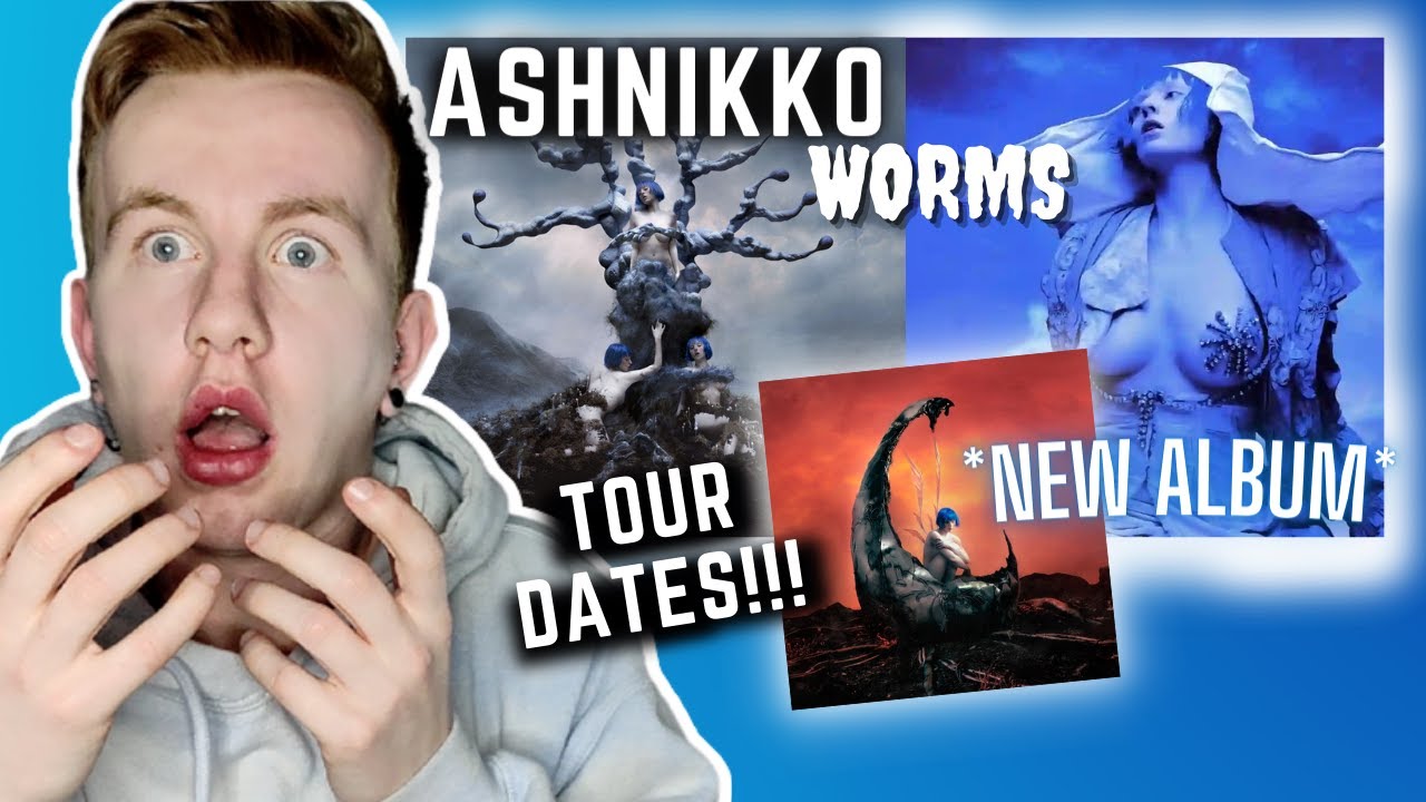 *NEW ALBUM WEEDKILLER* ASHNIKKO WORMS & TOUR DATES // REACTION