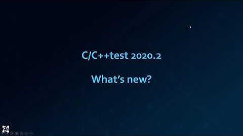 What’s New in the Parasoft C C++test 2020 2 Release