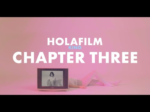 CHAPTER THREE | HOLAFILM