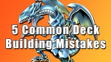5 Common Deck Building Mistakes | Yu-Gi-Oh!