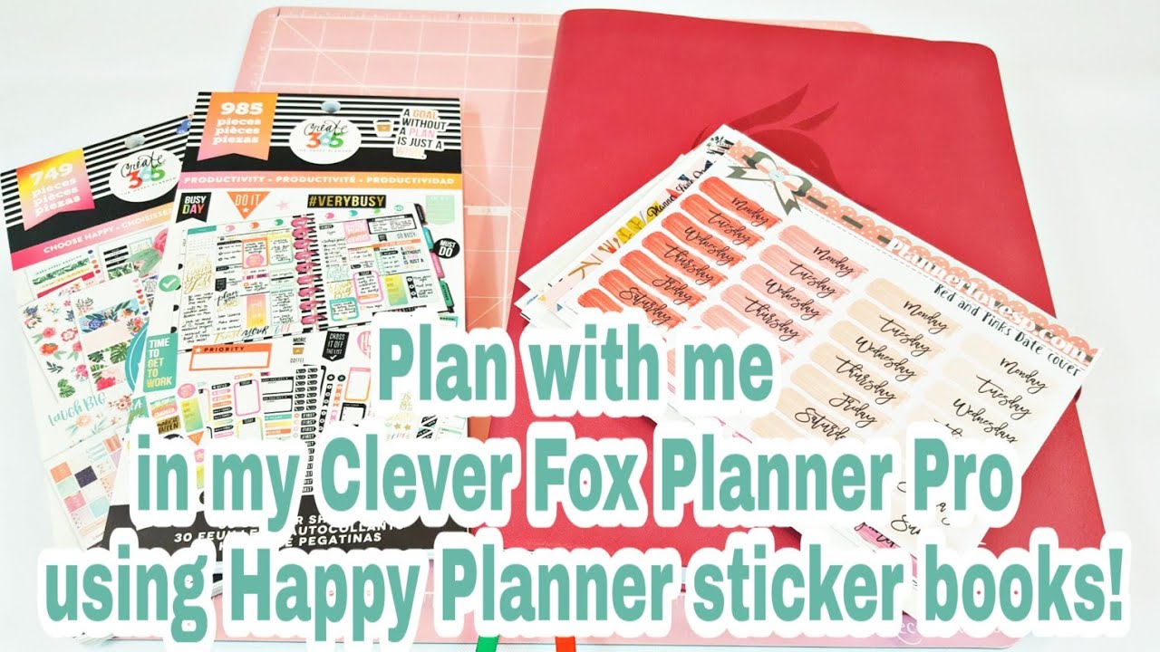 Plan with me in my Clever Fox Planner Pro using Happy Planner sticker ...