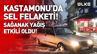 Kastamonu'da Sağanak Su Baskınlarına Yol Açtı