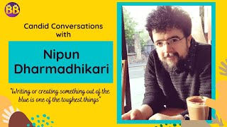 Candid Conversations with Nipun Dharmadhikari | #8 | Binge Buddies