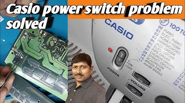 Casio power switch problem repair | how to repair any Casio power switch problem | Casio repair
