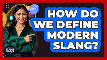 How Do We Define Modern Slang?