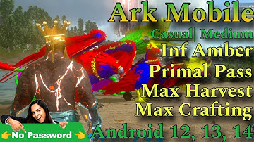 Exclusive Save Data | Infinite Money | Primal Pass | Android 12, 13, 14 Support | Ark Mobile