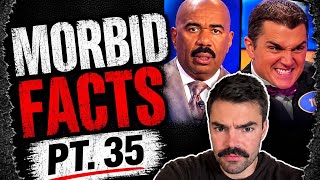 Morbid Facts That Prove Reality Is Unknown & Strange Part 35