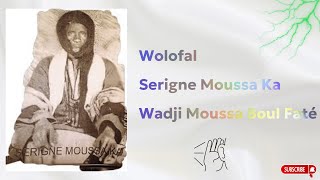 Wolofal Serigne Moussa Ka Wadji Moussa Boul Faté Par Serigne Abdou Lahad Touré