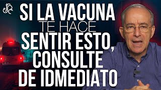 Si La VACUNA Te Hace SENTIR ESTO Consulte INMEDIATAMENTE - Oswaldo Restrepo RSC