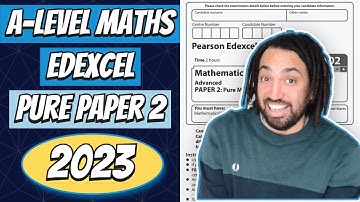 2023 Edexcel A Level Maths Pure Paper 2 Walkthrough