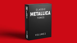 Metallica Legendary Tones Volume 2.5 Impulse Response Pack | Updated Classic Guitar Tones