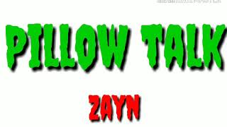 Zayn — PillowTalk (lyrics)