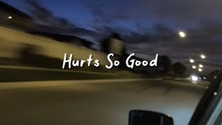 hurts so good (slowed reverb + lyrics) Resimi