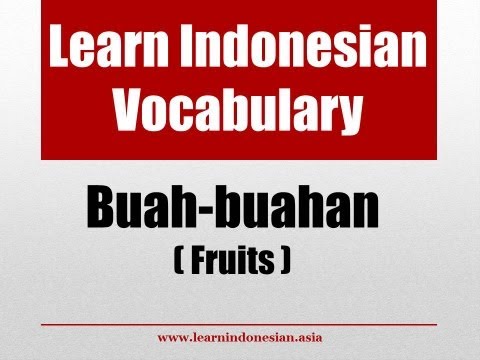 Learn Indonesian Vocabulary through Pictures - Guidelinesits (Buah-buahan)