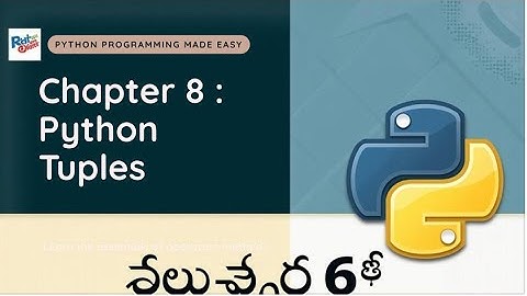 Chapter 8 “Python Tuples Explained in 15 Minutes | Immutable & Powerful!”