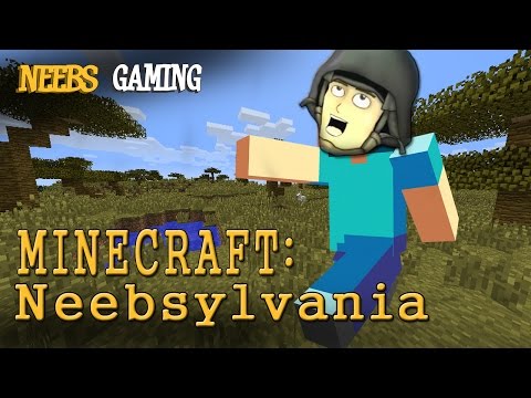 MINECRAFT: Neebsylvania