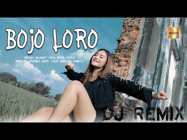 Mala Agatha - DJ REMIX BOJO LORO | SIRAH MUMET ORA BISA TURU (Official Music Video) class=